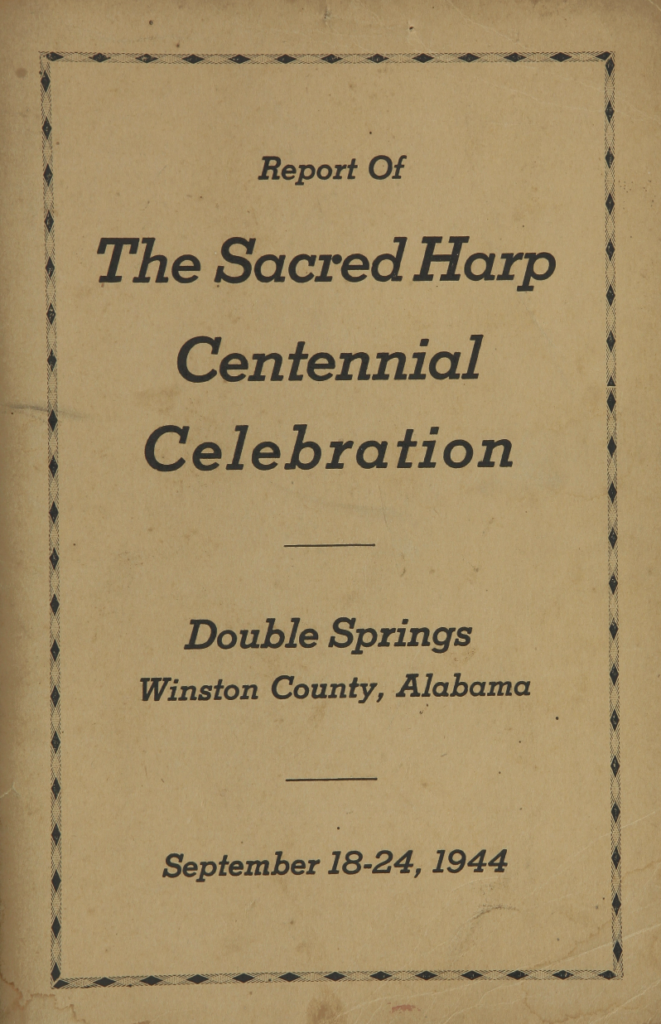 Report of The Sacred Harp Centennial Celebration, 1944